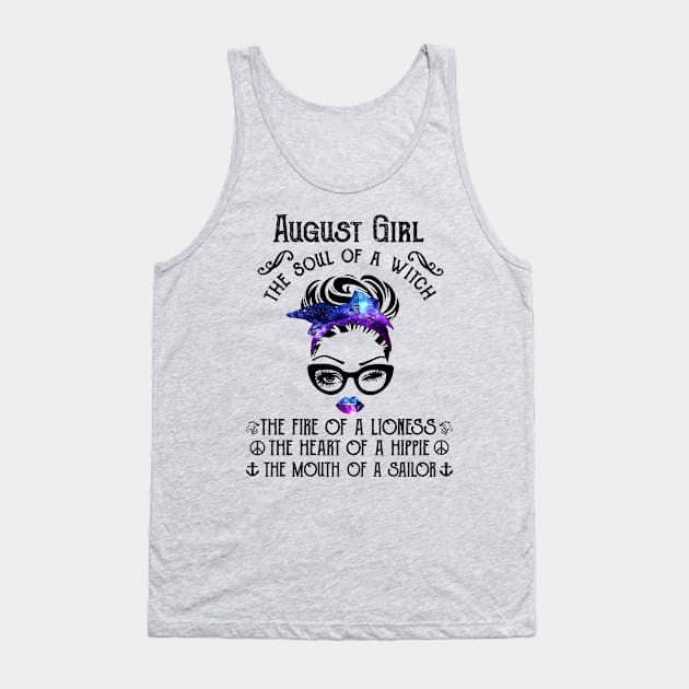 August Girl The Soul Of A Witch The Fire Of Lioness Tank Top by louismcfarland